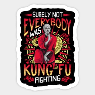 Surely Not Everybody Was Kung Fu Funny Kungfu Pun Sticker